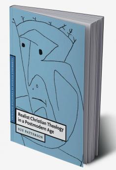 Realist Christian Theology in a Postmodern Age
