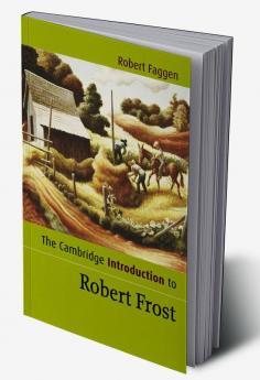 The Cambridge Introduction to Robert Frost
