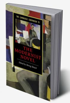 The Cambridge Companion to the Modernist Novel