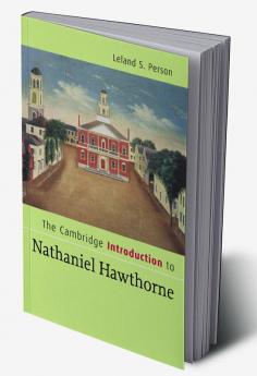 The Cambridge Introduction to Nathaniel Hawthorne