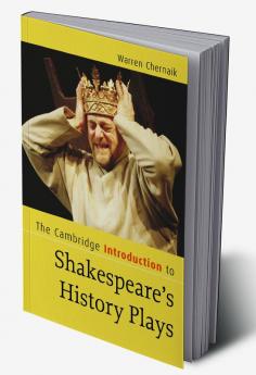 The Cambridge Introduction to Shakespeare's History Plays