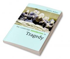 The Cambridge Introduction to Tragedy