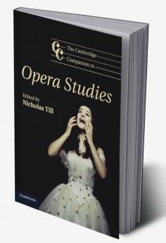 The Cambridge Companion to Opera Studies
