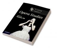 The Cambridge Companion to Opera Studies