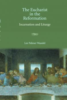 The Eucharist in the Reformation