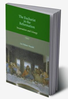 The Eucharist in the Reformation