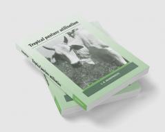 Tropical Pasture Utilisation