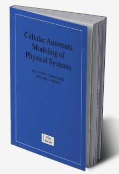 Cellular Automata Modeling of Physical Systems