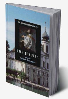 The Cambridge Companion to the Jesuits
