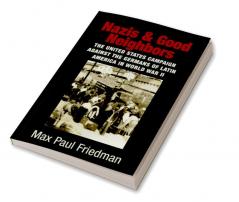 Nazis and Good Neighbors