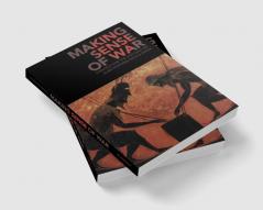 Making Sense of War