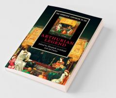 The Cambridge Companion to the Arthurian Legend