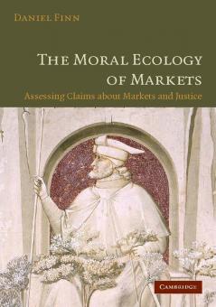 The Moral Ecology of Markets