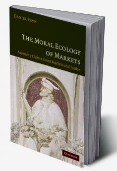The Moral Ecology of Markets