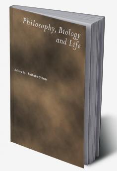 Philosophy Biology and Life