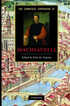 The Cambridge Companion to Machiavelli