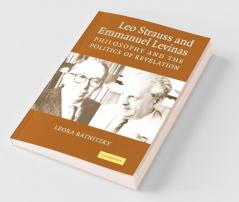 Leo Strauss and Emmanuel Levinas