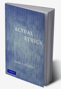 Actual Ethics