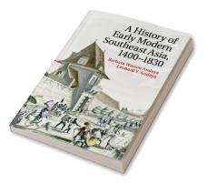 A History of Early Modern Southeast Asia 1400-1830