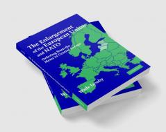 The Enlargement of the European Union and NATO