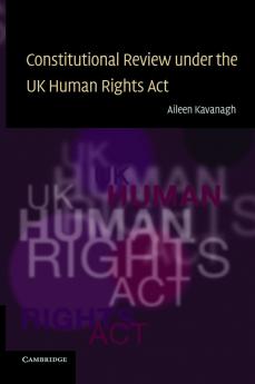 Constitutional Review Under the UK Human Rights ACT