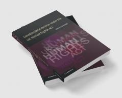 Constitutional Review Under the UK Human Rights ACT