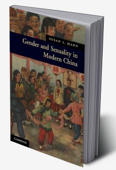Gender and Sexuality in Modern Chinese History
