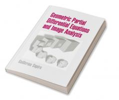 Geometric Partial Differential Equations and Image Analysis