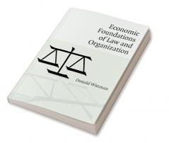 Economic Foundations of Law and Organization