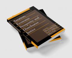 Taxation Economic Prosperity and Distributive Justice
