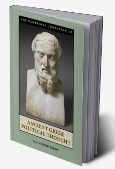 The Cambridge Companion to Ancient Greek Political Thought