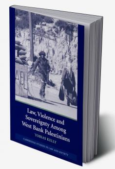 Law Violence and Sovereignty Among West Bank Palestinians