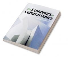 The Economics of Cultural Policy