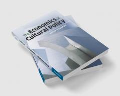 The Economics of Cultural Policy