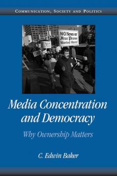 Media Concentration and Democracy