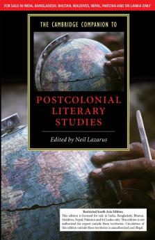 THE CAMBRIDGE COMPANION TO POSTCOLONIAL LITERARY STUDIES (SOUTH ASIA EDITION)