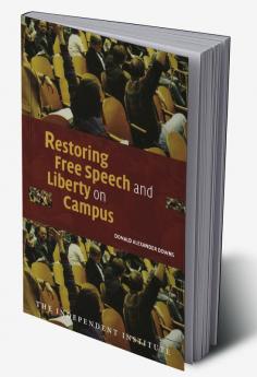 Restoring Free Speech and Liberty on Campus