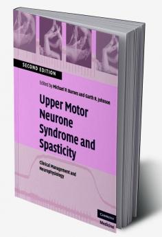 Upper Motor Neurone Syndrome and Spasticity
