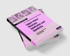Upper Motor Neurone Syndrome and Spasticity