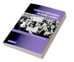 Cultural Contestation in Ethnic Conflict