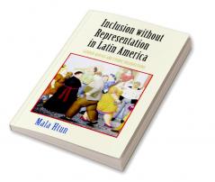 Inclusion without Representation in Latin America