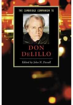 The Cambridge Companion to Don Delillo