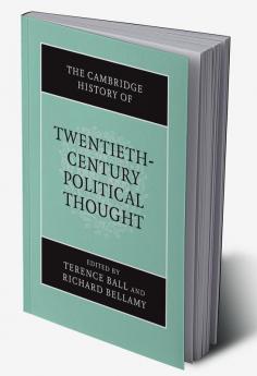 The Cambridge History of Twentieth-Century Political Thought