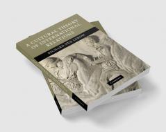 A Cultural Theory of International Relations