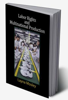 Labor Rights and Multinational Production
