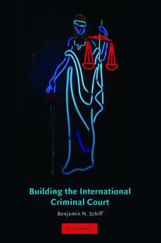 Building the International Criminal Court
