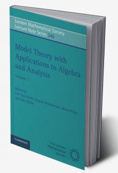 Model Theory with Applications to Algebra and Analysis