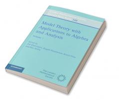 Model Theory with Applications to Algebra and Analysis