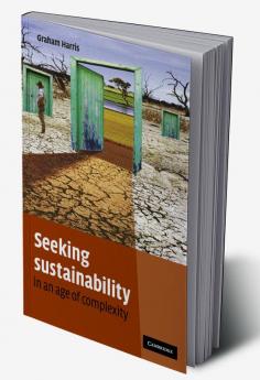 Seeking Sustainability in an Age of Complexity