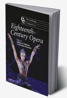 The Cambridge Companion to Eighteenth-Century             Opera